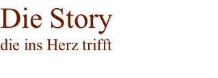 Die Story die ins Herz trifft