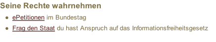 Seine Rechte wahrnehmen ePetitionen im Bundestag Frag den Staat du hast Anspruch auf das Informationsfreiheitsgesetz